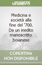 Medicina e società alla fine del '700. Da un inedito manoscritto boianese