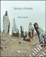 Journey to Armenia. Ediz. illustrata libro