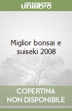 Miglior bonsai e suiseki 2008