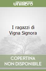 I ragazzi di Vigna Signora