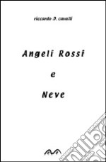 Angeli rossi e neve libro