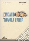 L'incanto di nuvola panna libro di D'Antona Salvatore