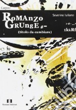 Romanzo grunge libro