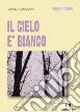 Il cielo è bianco