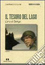 Il tesoro del lago. L'oro di Dongo libro