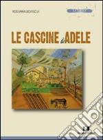 Le cascine di Adele libro