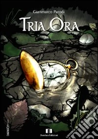 Tria ora