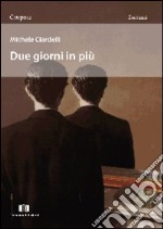 Due giorni in più