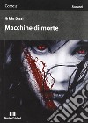 Macchine di morte libro