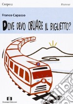 Dove devo obliare il biglietto?