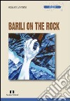 Barili on the rock libro di Zannini Roberto