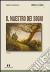 Il maestro dei sogni libro