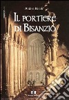 Il portiere di Bisanzio libro