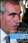 Santinillo. La tenacia di un successo libro di D'Antona Salvatore