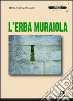 L'erba muraiola libro