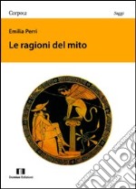 Le ragioni del mito libro