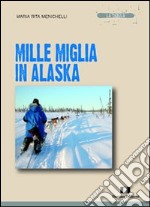 Mille miglia in Alaska