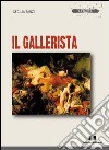 Il gallerista libro di Tanzi Cecilia