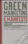 Green marketing. Il manifesto libro