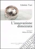 L'innovazione dimezzata libro