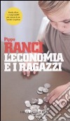 L'economia e i ragazzi libro