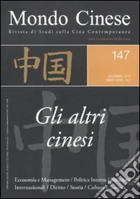 Mondo cinese (2011). Vol. 147: Gli altri cinesi libro