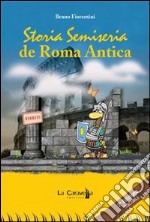 Storia semiseria de Roma antica