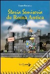 Storia semiseria de Roma antica libro di Fiorentini Bruno