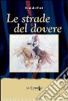 Le strade del dovere libro