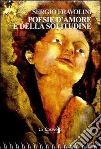 Poesie d'amore e della solitudine libro