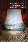 Noi del '46... Un anno dopo libro