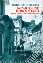 Trentasei cartoline di Bracciano risalenti agli anni 1944-1951 libro