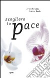 Scegliere la pace libro