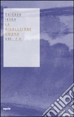 La rivoluzione umana vol. 7-8 libro