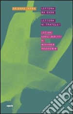 Lettera da Sado, lettera ai fratelli. Lezioni sugli scritti di Nichiren Daishonin libro