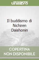 Il buddismo di Nichiren Daishonin libro