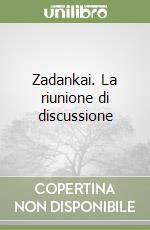 Zadankai. La riunione di discussione libro