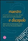 Maestro e discepolo. Vol. 1 libro