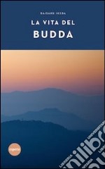 La vita del Budda libro