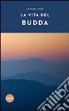 La vita del Budda libro