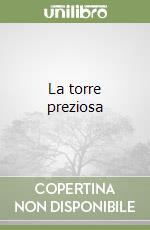 La torre preziosa libro