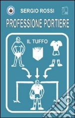 Professione portiere. Il tuffo. Con DVD libro