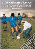 I fondamentali tecnici del gioco del calcio. Con 2 DVD