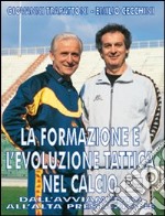 La formazione e l'evoluzione tattica nel calcio. Dall'avviamento all'alta prestazione