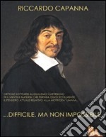 ... Difficile, ma non impossibile libro