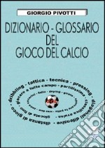 Dizionario-glossario del gioco del calcio