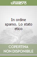 In ordine sparso. Lo stato etico libro