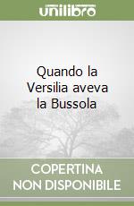 Quando la Versilia aveva la Bussola libro