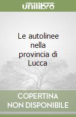 Le autolinee nella provincia di Lucca libro