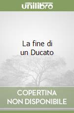 La fine di un Ducato libro